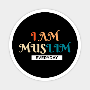 I am Muslim Everyday Magnet